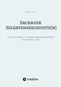 Abbildung von: Dachauer Soldatengeschichte(n) - tredition