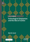 Cover: Technological Utopianism and the Idea of Justice - Palgrave Macmillan