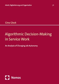 Abbildung von: Algorithmic Decision-Making in Service Work - Nomos