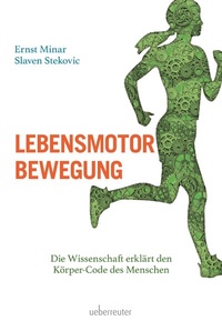 Abbildung von: Lebensmotor Bewegung - Carl Ueberreuter Verlag