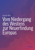 Cover: Vom Niedergang des Westens zur Neuerfindung Europas - Promedia