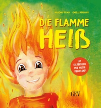 Abbildung von: Die Flamme Heiß - GEV - Grenz-Echo-Verlag