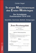 Cover: In einem Maschinenraum des Ersten Weltkrieges - Der Schie&szlig;platz Kummersdorf 1914-1918 - Helios