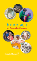 Cover: Komm mit ins Deutsche Museum - Deutsches Museum