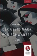 Cover: Der Geschmack von schwarzer Erde. Der Bestseller aus Lettland endlich in der deutschen &Uuml;bersetzung. - Ultraviolett Verlag