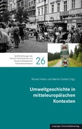 Cover: Umweltgeschichte in mitteleurop&auml;ischen Kontexten - Leipziger Uni-Vlg