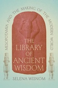 Cover: The Library of Ancient Wisdom - University of Chicago Press
