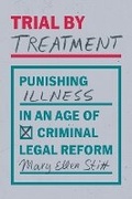 Cover: Trial by Treatment - University of Chicago Press