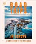 Abbildung von: Road Trips in Europe - DK Eyewitness Travel