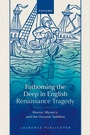 Cover: Fathoming the Deep in English Renaissance Tragedy - OUP eBook