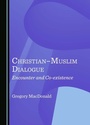 Cover: Christian-Muslim Dialogue - Cambridge Scholars Publishing