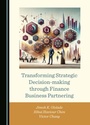 Cover: Transforming Strategic Decision-making through Finance Business Partnering - Cambridge Scholars Publishing