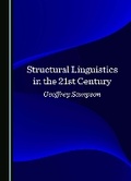 Cover: Structural Linguistics in the 21st Century - Cambridge Scholars Publishing