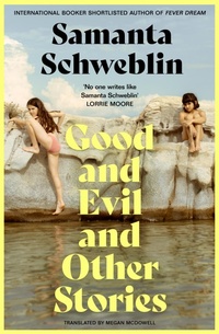 Abbildung von: Good and Evil and Other Stories - Picador