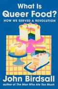 Cover: What Is Queer Food? - WW Norton & Co