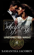 Cover: The Whispering (Unexpected Magic, #4) - Lavish Publishing, LLC