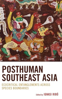 Enlarge image Cover: Posthuman Southeast Asia - Lexington Books