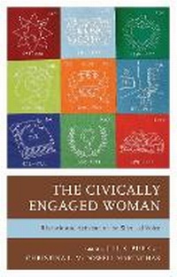 Abbildung von: The Civically Engaged Woman - Lexington Books/Fortress Academic