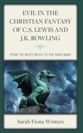 Cover: Evil in the Christian Fantasy of C.S. Lewis and J.K. Rowling - Lexington Books