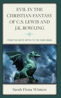 Enlarge image Cover: Evil in the Christian Fantasy of C.S. Lewis and J.K. Rowling - Lexington Books