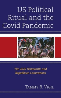 Enlarge image Cover: US Political Ritual and the Covid Pandemic - Lexington Books