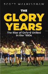 Abbildung von: The Glory Years - Pitch Publishing Ltd