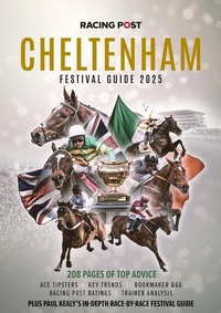 Abbildung von: Racing Post Cheltenham Festival Guide 2025 - Pitch Publishing Ltd