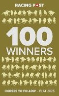 Cover: Racing Post 100 Winners - Pitch Publishing Ltd