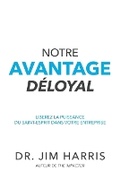 Cover: Notre Avantage Deloyal - High Bridge Books