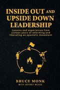 Cover: Inside Out and Upside Down Leadership - Torn Curtain Publishing