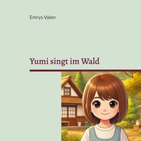 Abbildung von: Yumi singt im Wald - BoD - Books on Demand