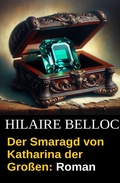 Cover: Der Smaragd von Katharina der Gro&szlig;en: Roman - Uksak E-Books