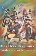 Cover: Das Herz der Sioux An den Feuern der Santee - 5279874