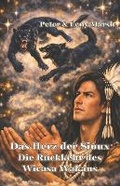 Cover: Das Herz der Sioux Die Rueckkehr des Wicasa Wakans - 5279874