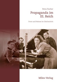Enlarge image Cover: Propaganda im III. Reich - Miles-Verlag