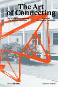 Cover: The Art of Connecting - Detail Architecture