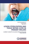 Cover: Lesion Sterilization and Tissue Repair (Lstr) in Primary Molars - LAP Lambert Academic Publishing