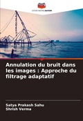 Cover: Annulation du bruit dans les images - Editions Notre Savoir