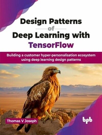 Enlarge image Cover: Design Patterns of Deep Learning with TensorFlow - De Gruyter