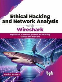 Enlarge image Cover: Ethical Hacking and Network Analysis with Wireshark - De Gruyter