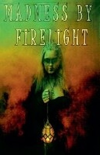 Enlarge image Cover: Madness by Firelight - M Presents Publishing