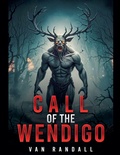 Cover: Call of the Wendigo - Draft2digital