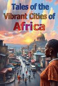 Abbildung von: Tales of the Vibrant Cities of Africa - Pinky