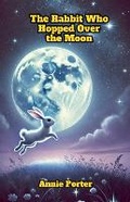 Cover: The Rabbit Who Hopped Over the Moon - Good Child Bookstore