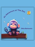 Cover: An Adventure at The Zoo - 2 - Dikla Berkowitz