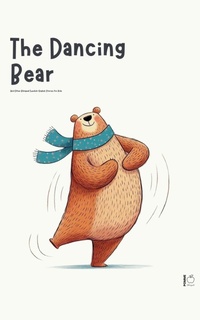 Abbildung von: The Dancing Bear And Other Bilingual Swedish-English Stories for Kids - Pomme Bilingual