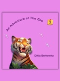 Cover: An Adventure at The Zoo - 3 - Dikla Berkowitz