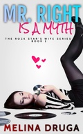 Cover: Mr. Right is a Myth (The Rock Star's Wife, #2) - Sun Up Press