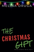Cover: The Christmas Gift (The Rock Star's Wife #6.2) - Sun Up Press
