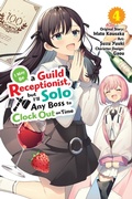 Cover: I May Be a Guild Receptionist, but I'll Solo Any Boss to Clock Out on Time, Vol. 4 (manga) - Yen Press